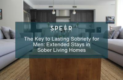 The Key to Lasting Sobriety for Men Extended Stays in Sober Living Homes