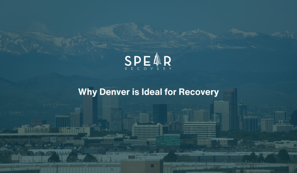 why denver is ideal for recovery